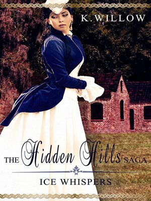 cover image of The Hidden Hills Saga: Book I: Ice Whispers